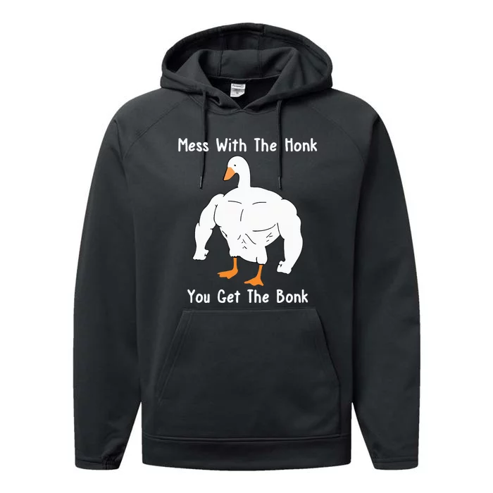 Mess With The Honk You Get The Bonk Funny Duck Performance Fleece Hoodie