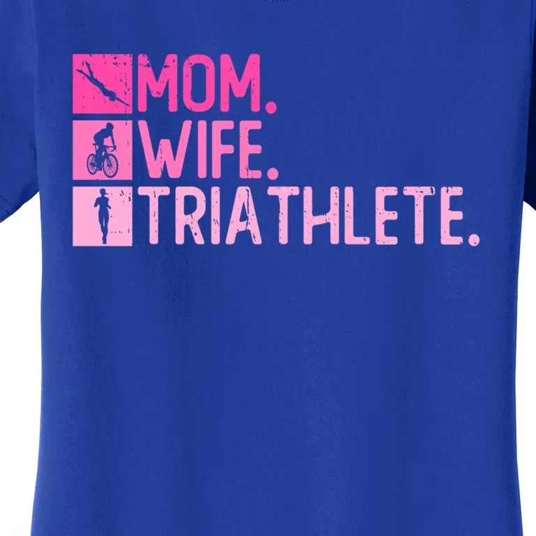 Mom Wife Triathlete Gift Triathlon Training Triathlete Meaningful Gift Women's T-Shirt