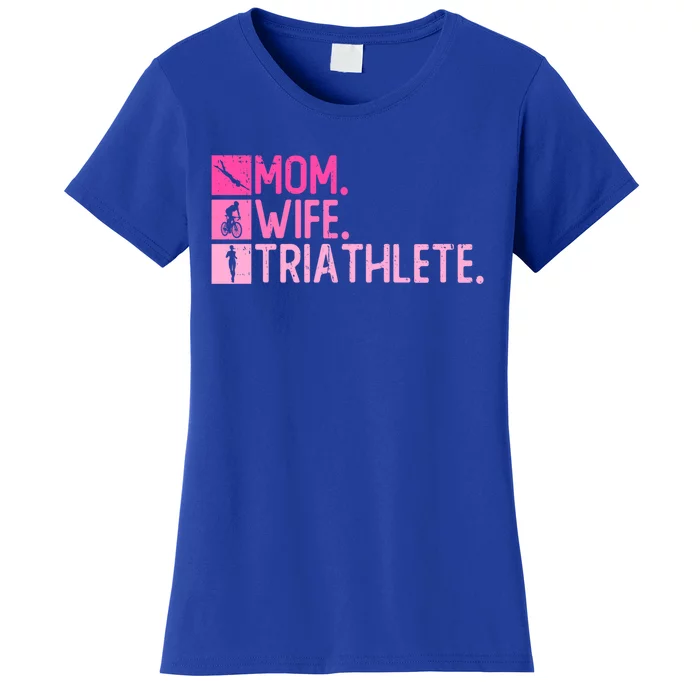 Mom Wife Triathlete Gift Triathlon Training Triathlete Meaningful Gift Women's T-Shirt