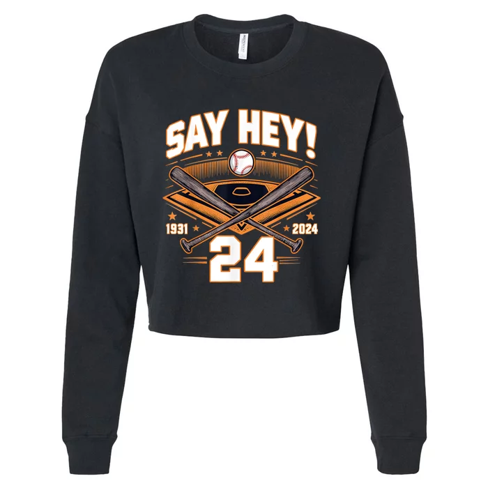 Mays Willie Tribute San Francisco Say Hey 1931 2024 Cropped Pullover Crew