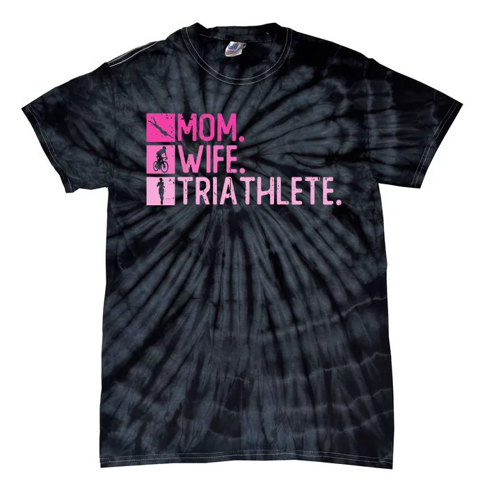 Mom. Wife. Triathlete Triathlon  Training Triathlete Tie-Dye T-Shirt