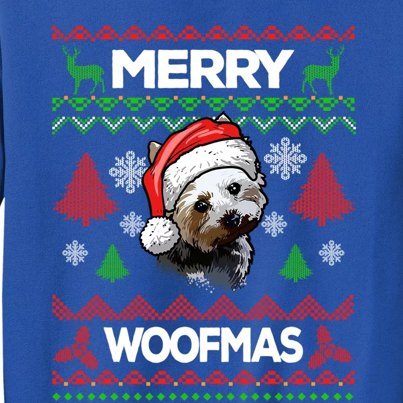 Merry Woofmas Ugly Sweater Christmas Yorkshire Terrier Lover Gift Tall Sweatshirt