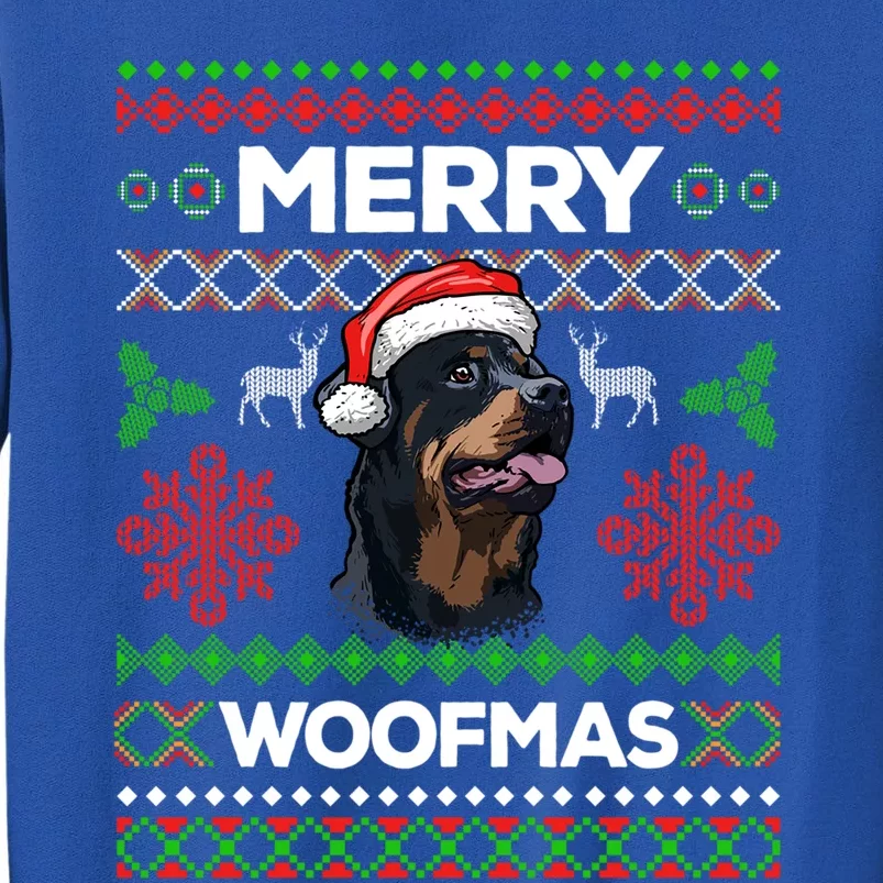 Merry Woofmas Ugly Sweater Christmas Rottweiler Lover Gift Tall Sweatshirt