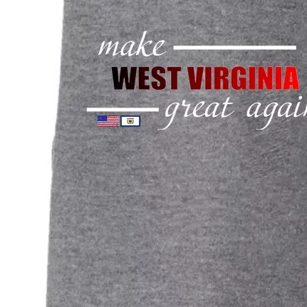 Make West Virginia Great Again Doggie 3-End Fleece Hoodie