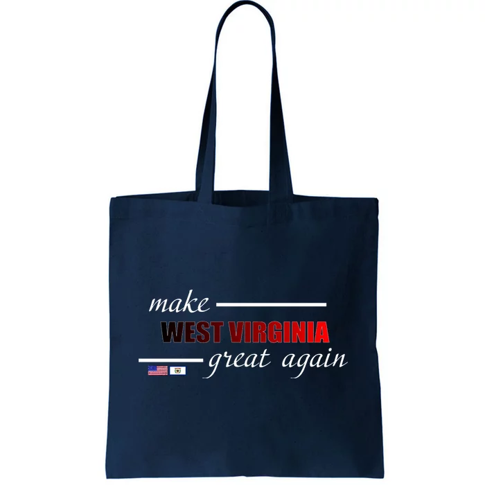 Make West Virginia Great Again Tote Bag