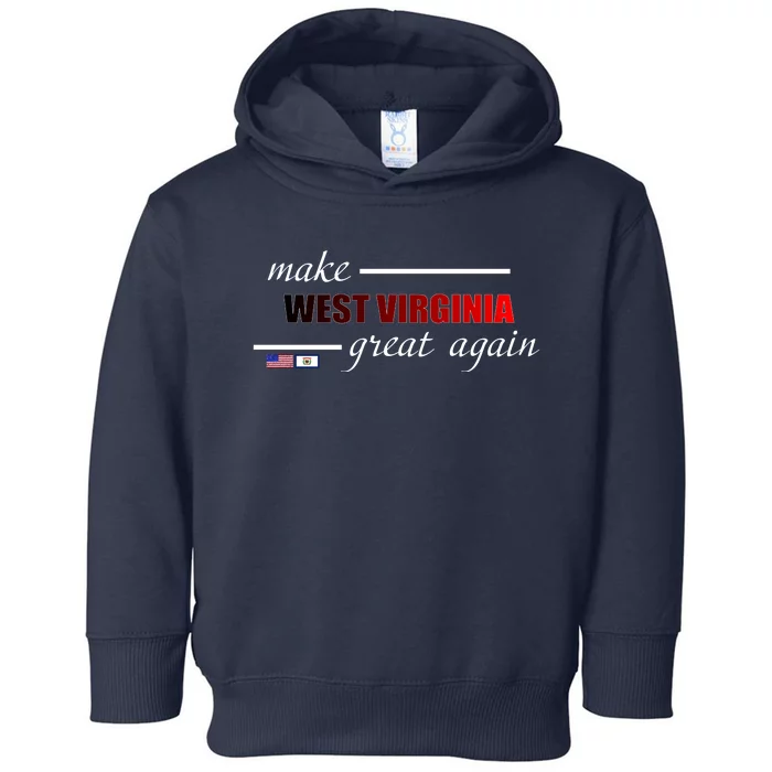 Make West Virginia Great Again Toddler Hoodie