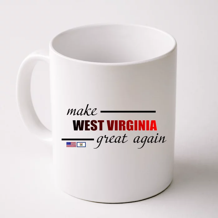 Make West Virginia Great Again Front & Back Coffee Mug