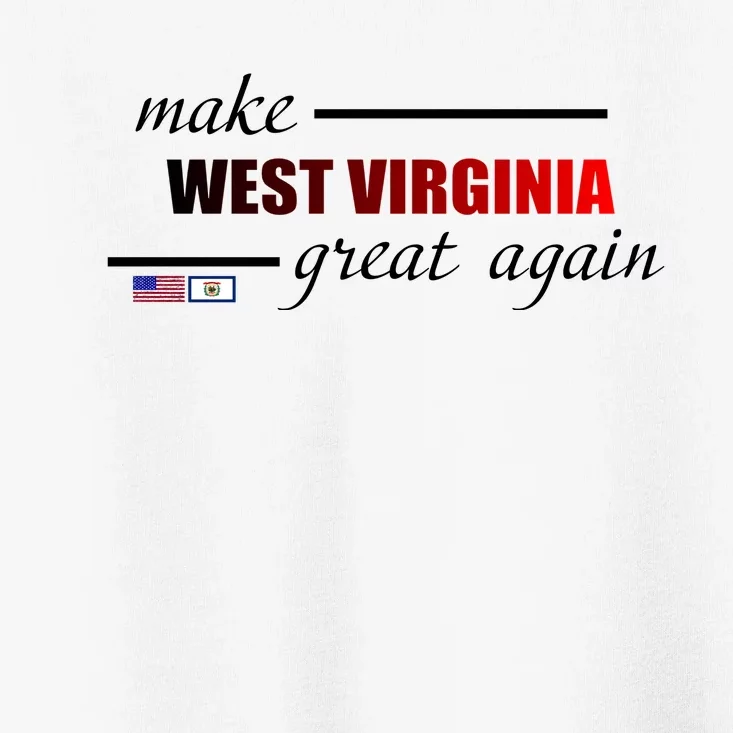 Make West Virginia Great Again Toddler T-Shirt