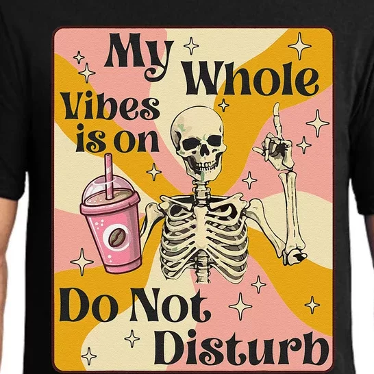 My Whole Vibe Is On Do Not Disturb Funny Skeleton Halloween Pajama Set