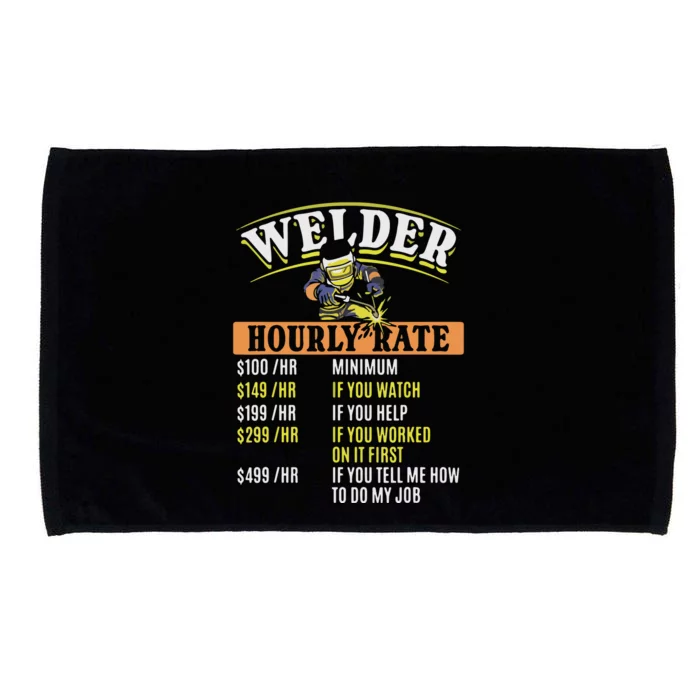 Metal Worker Welding MIG Welder Funny Welder Hourly Rate Microfiber Hand Towel