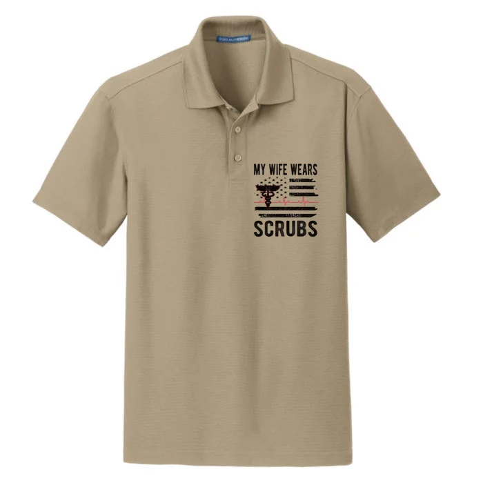 My Wife Wears Scrubs Proud Nurse Husband Nursing Funny Gift Dry Zone Grid Performance Polo