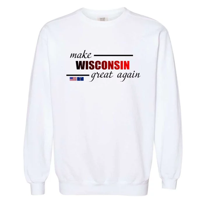 Make West Wisconsin Great Again Garment-Dyed Sweatshirt