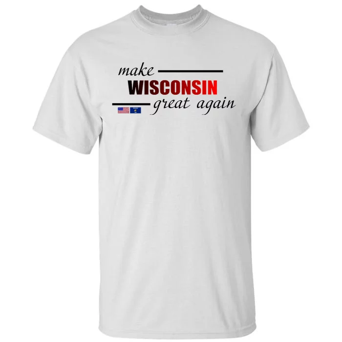 Make West Wisconsin Great Again Tall T-Shirt