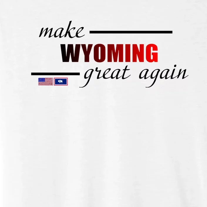 Make West Wyoming Great Again ChromaSoft Performance T-Shirt