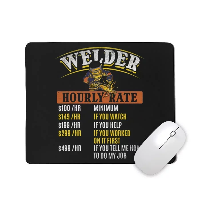 Metal Worker Welding MIG Welder Funny Welder Hourly Rate Mousepad