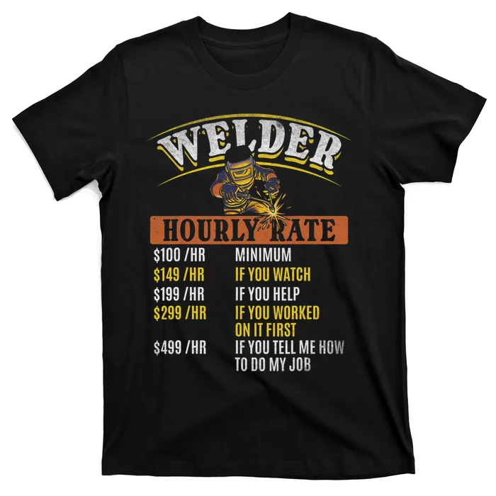 Metal Worker Welding MIG Welder Funny Welder Hourly Rate T-Shirt