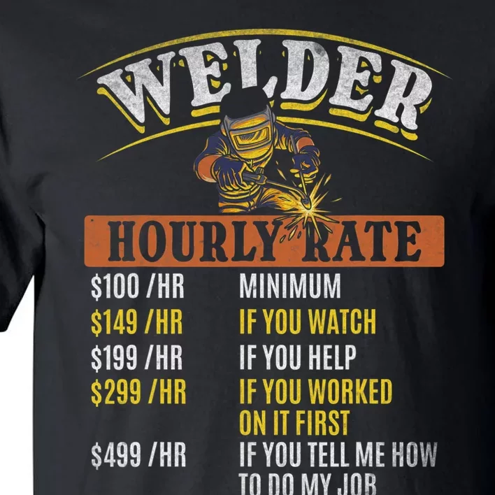 Metal Worker Welding MIG Welder Funny Welder Hourly Rate Tall T-Shirt