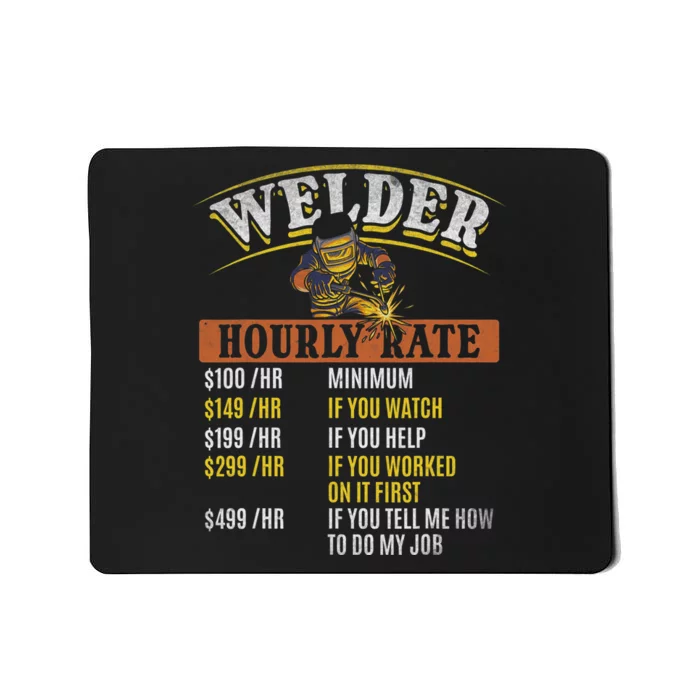 Metal Worker Welding MIG Welder Funny Welder Hourly Rate Mousepad