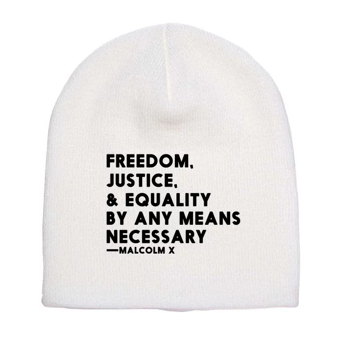 Malcolm X Quote Freedom Justice Equality By Any Means Necessary Short Acrylic Beanie