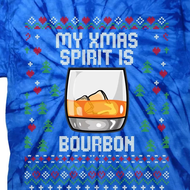 My Xmas Spirit Is Bourbon Ugly Christmas Sweater Gift Tie-Dye T-Shirt