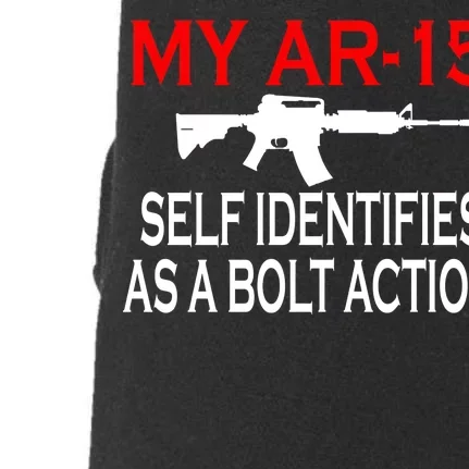 My AR-15 Self Identifies As A Bolt Action Doggie 3-End Fleece Hoodie