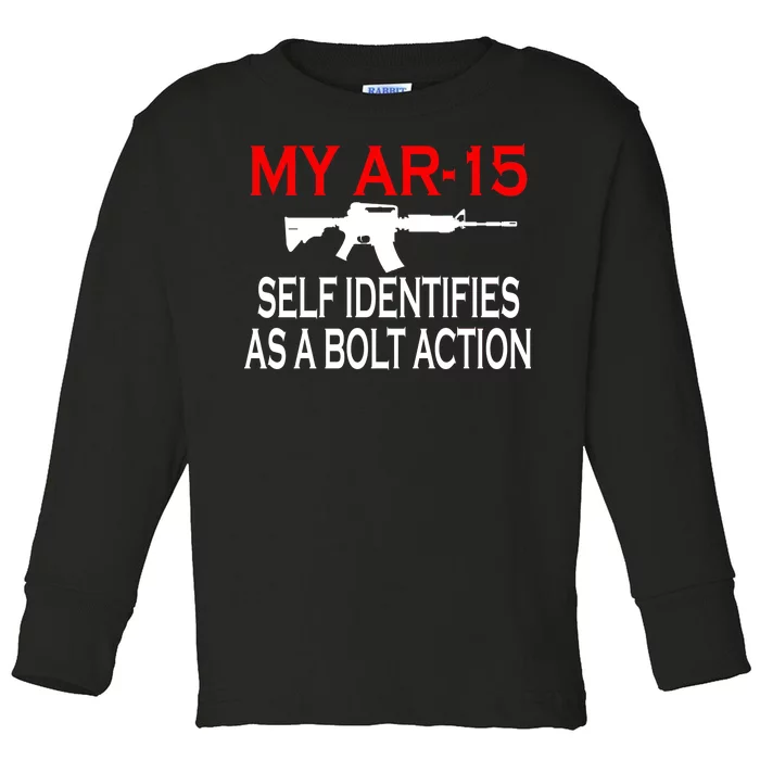 My AR-15 Self Identifies As A Bolt Action Toddler Long Sleeve Shirt