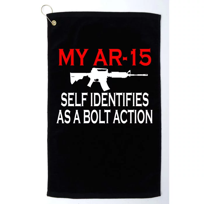 My AR-15 Self Identifies As A Bolt Action Platinum Collection Golf Towel