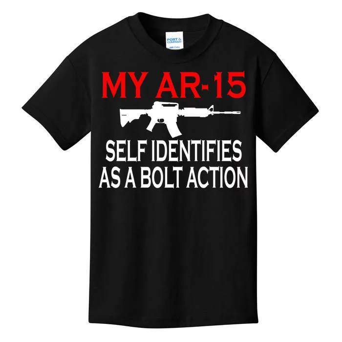 My AR-15 Self Identifies As A Bolt Action Kids T-Shirt