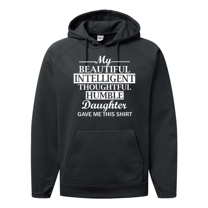 My Beautiful Intelligent Daughter Gave Me This Performance Fleece Hoodie