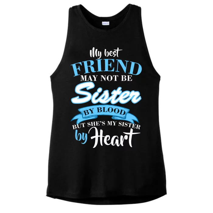 My Best Friend May Not Be Sister By Blood But By Heart Ladies Tri-Blend Wicking Tank