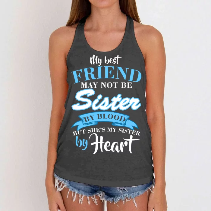 My Best Friend May Not Be Sister By Blood But By Heart Women's Knotted Racerback Tank