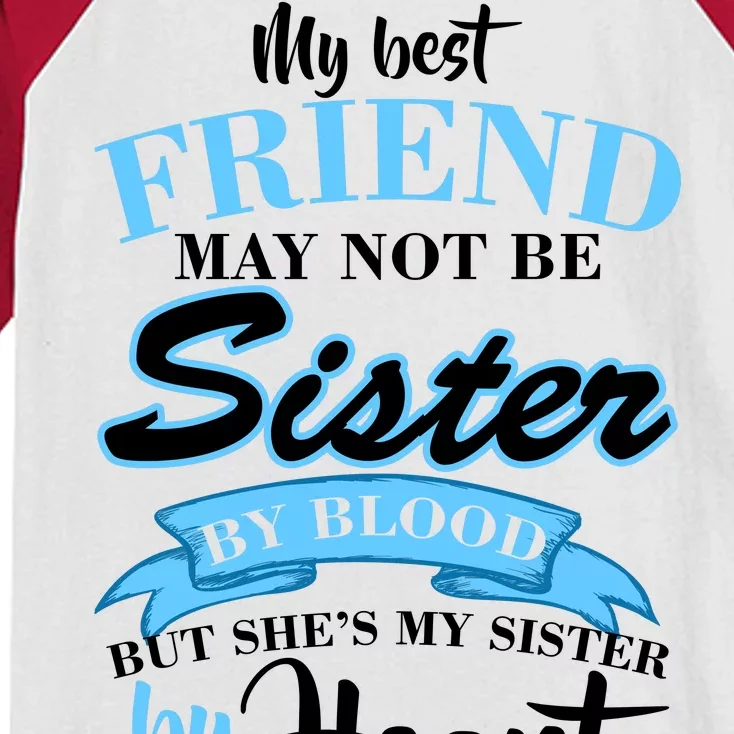 My Best Friend May Not Be Sister By Blood But By Heart Kids Colorblock Raglan Jersey