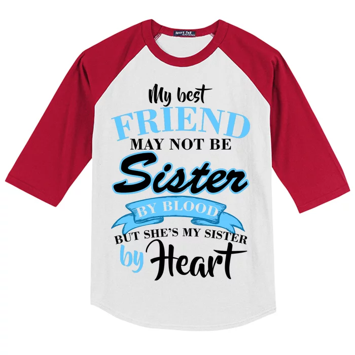 My Best Friend May Not Be Sister By Blood But By Heart Kids Colorblock Raglan Jersey