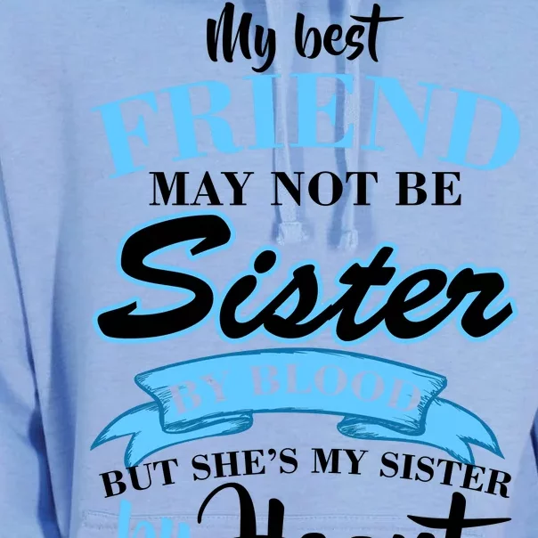 My Best Friend May Not Be Sister By Blood But By Heart Unisex Surf Hoodie