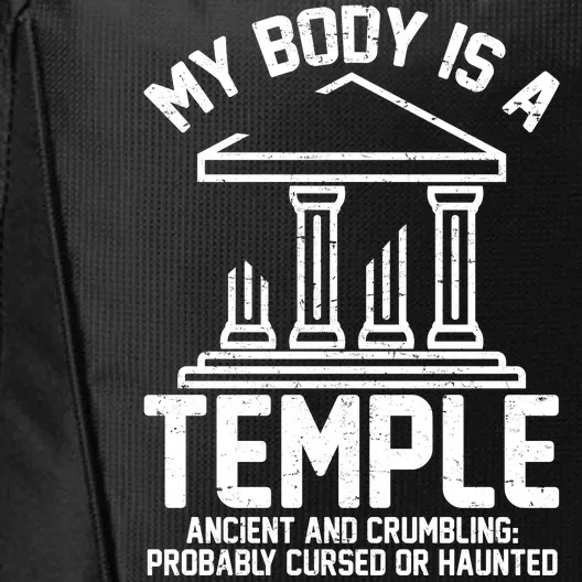 My Body Is A Temple Ancient Crumbling Probably Cursed Haunted City Backpack