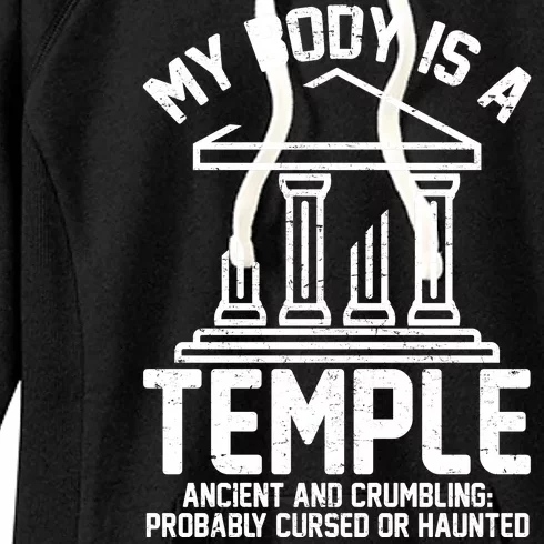 My Body Is A Temple Ancient Crumbling Probably Cursed Haunted Women's Fleece Hoodie