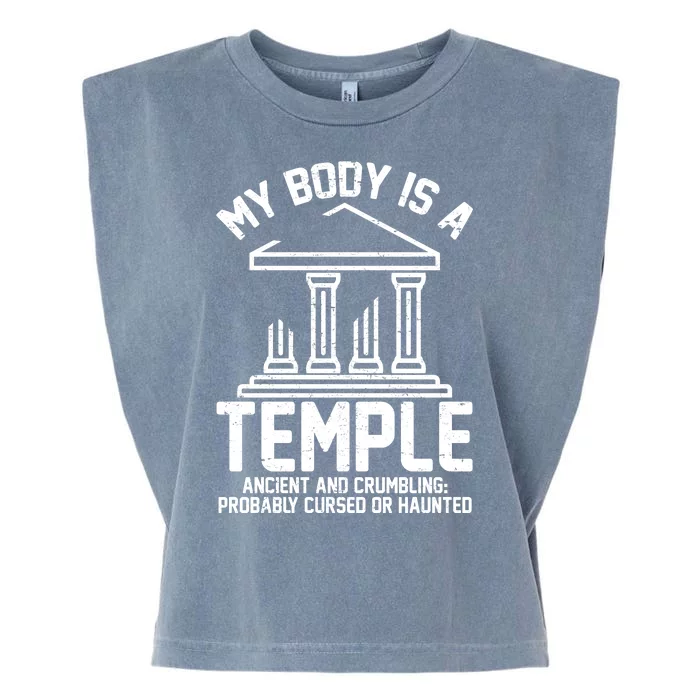 My Body Is A Temple Ancient Crumbling Probably Cursed Haunted Garment-Dyed Women's Muscle Tee