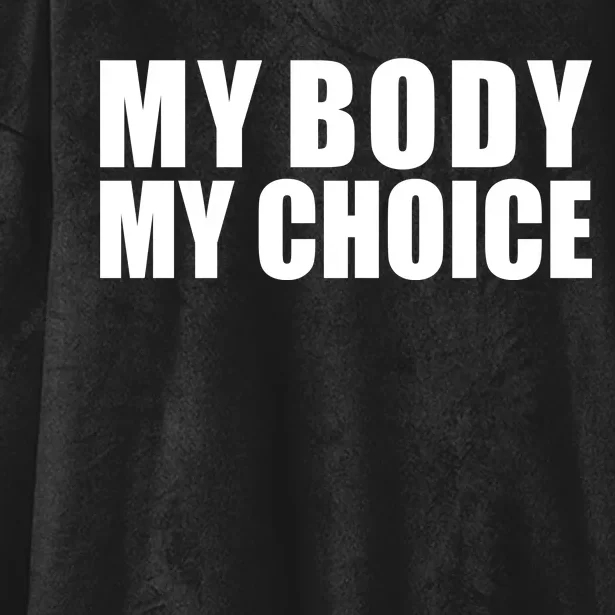 My Body My Choice Anti Donald Trump Hooded Wearable Blanket