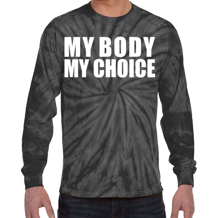 My Body My Choice Anti Donald Trump Tie-Dye Long Sleeve Shirt