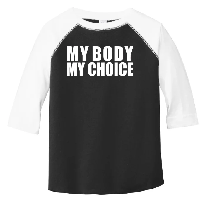 My Body My Choice Anti Donald Trump Toddler Fine Jersey T-Shirt