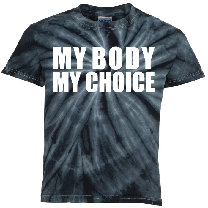 My Body My Choice Anti Donald Trump Kids Tie-Dye T-Shirt