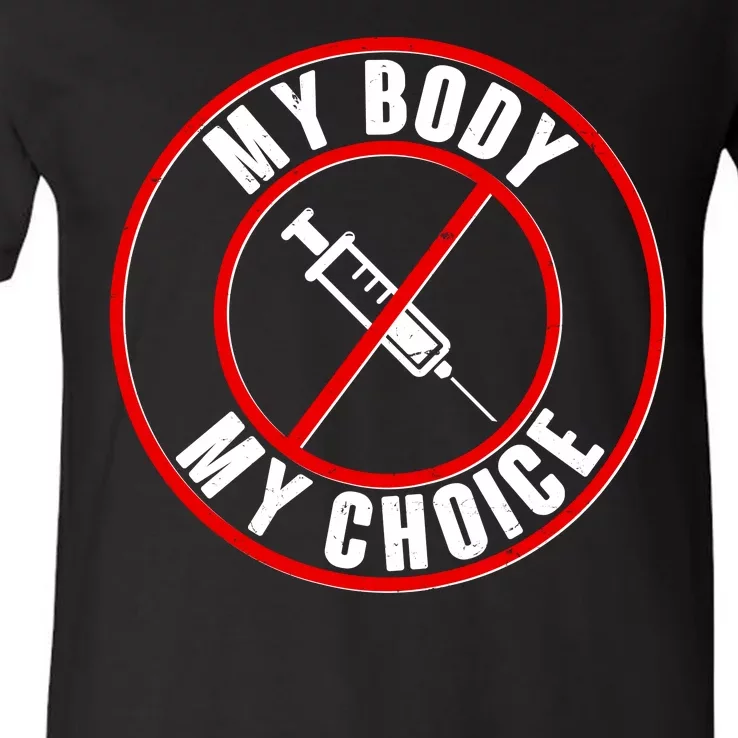 My Body My Choice Anti Vaccine V-Neck T-Shirt