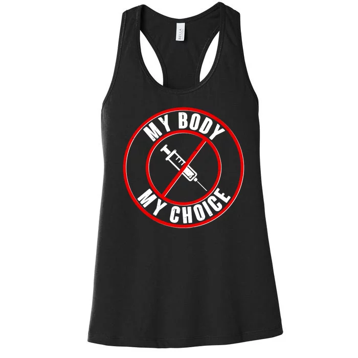 My Body My Choice Anti Vaccine Women's Racerback Tank