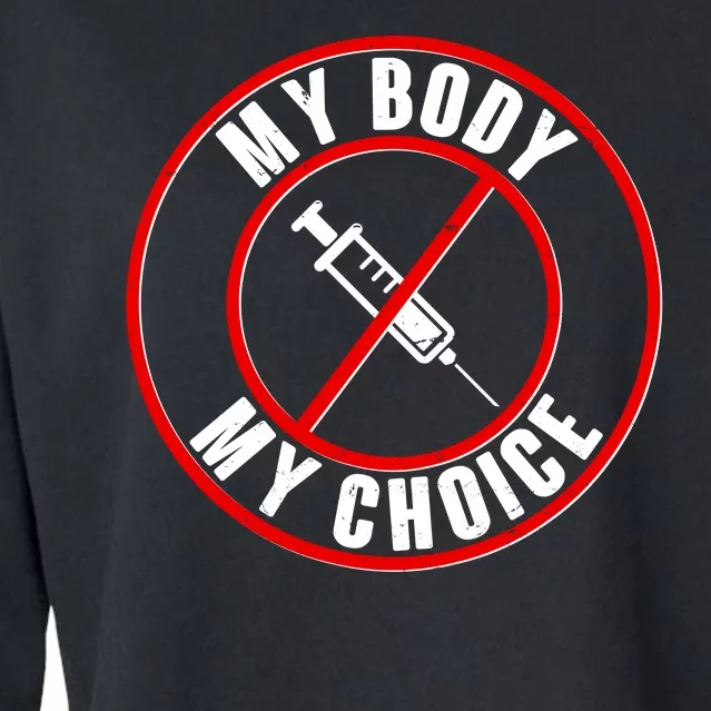 My Body My Choice Anti Vaccine Cropped Pullover Crew