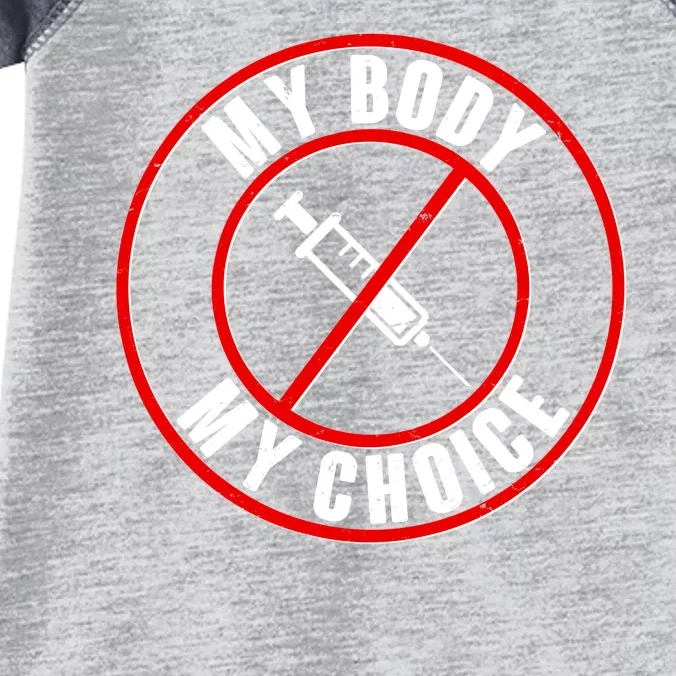 My Body My Choice Anti Vaccine Infant Baby Jersey Bodysuit