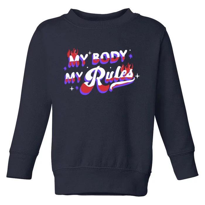 My Body My Rules Toddler Sweatshirt