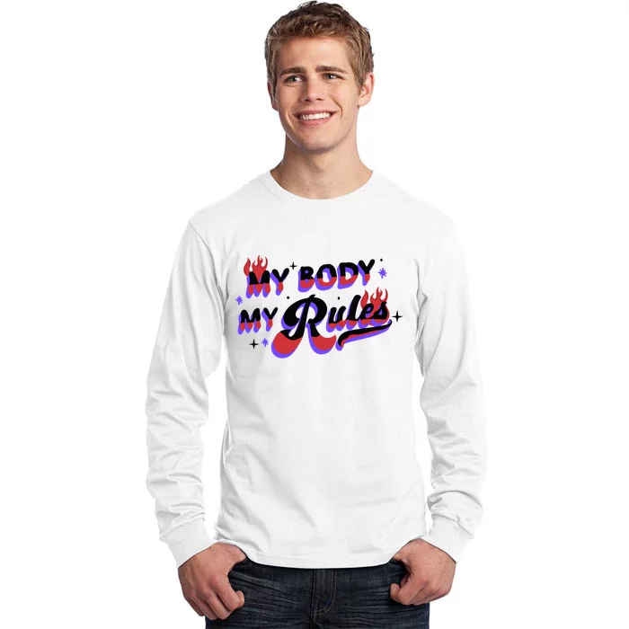 My Body My Rules Tall Long Sleeve T-Shirt