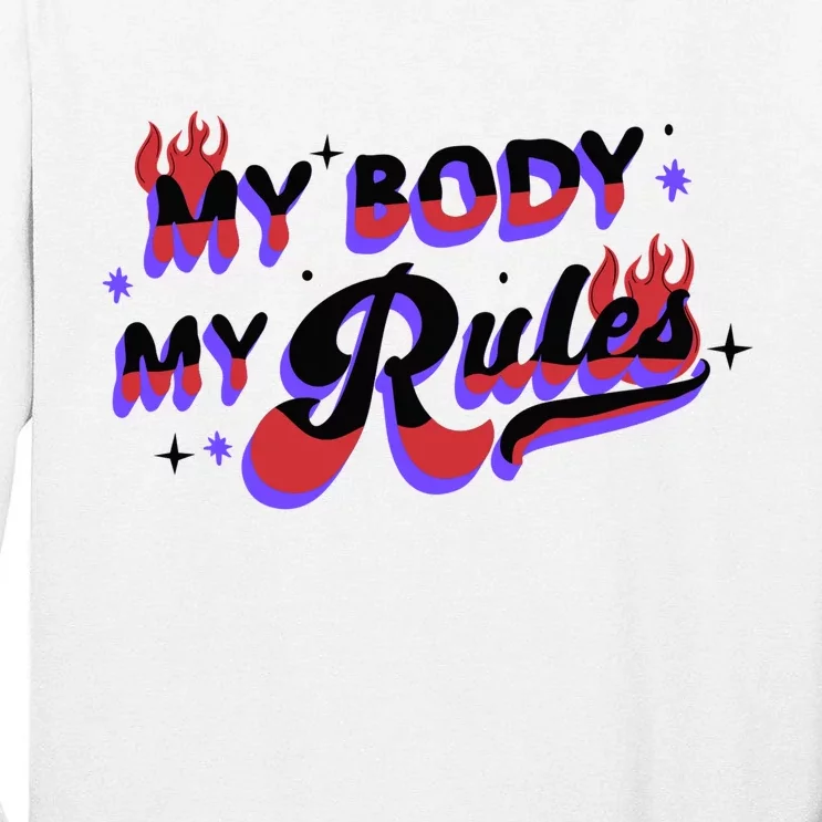 My Body My Rules Tall Long Sleeve T-Shirt