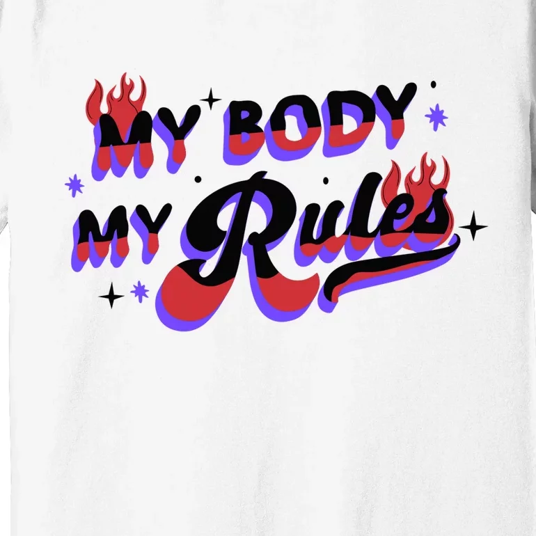 My Body My Rules Premium T-Shirt