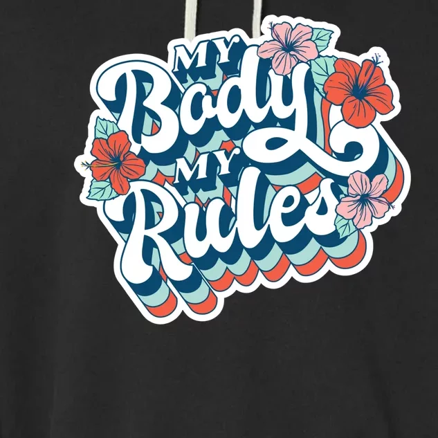 My Body My Rules Floral Garment-Dyed Fleece Hoodie